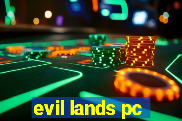 evil lands pc